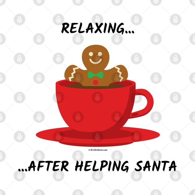 Relaxing After Helping Santa - Gingerbread Man In A Hot Chocolate Red Cup by BirdAtWork