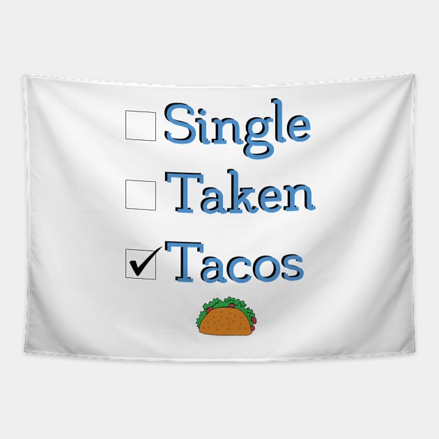 Single Taken Tacos Relationship Status Tapestry by magentasponge