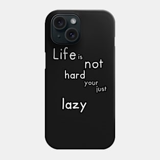 Life Lazy Phone Case