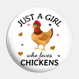 Just a Girl Who Loves chickens Gift Pin
