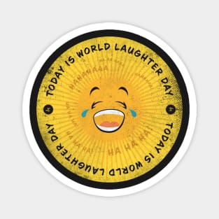 Today is World Laughter Day Badge Magnet