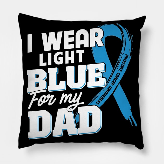 I Wear Light Blue for My Dad TShirt Prostate Cancer Pillow by martinyualiso