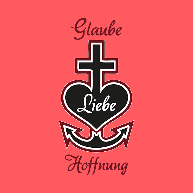 Glaube Liebe Hoffnung by GermanStreetwear