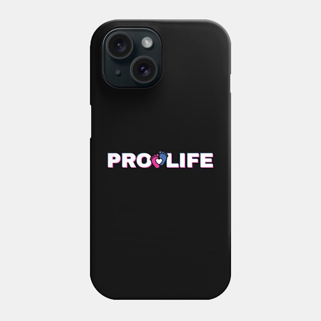 Pro Life Phone Case by NyskaDenti