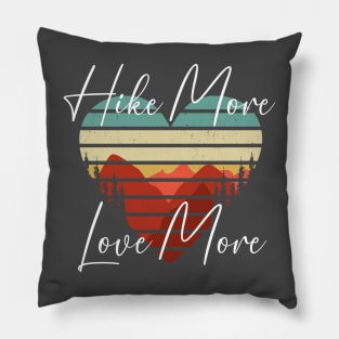 Hike more, Love more , valentines day couple adventure shirt Pillow