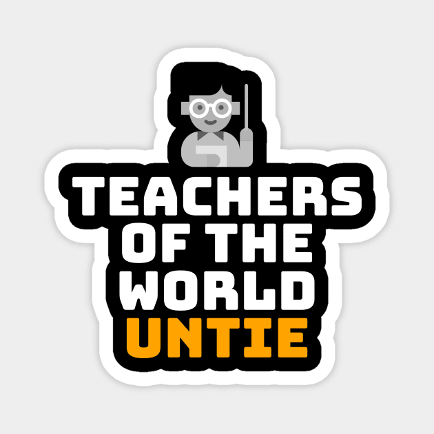 Teachers of the world Magnet by MangoJonesLife