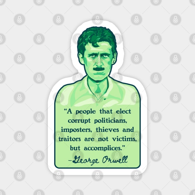 George Orwell Portrait and Quote Magnet by Slightly Unhinged