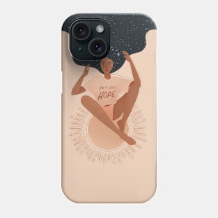 Don't Lose Hope Phone Case