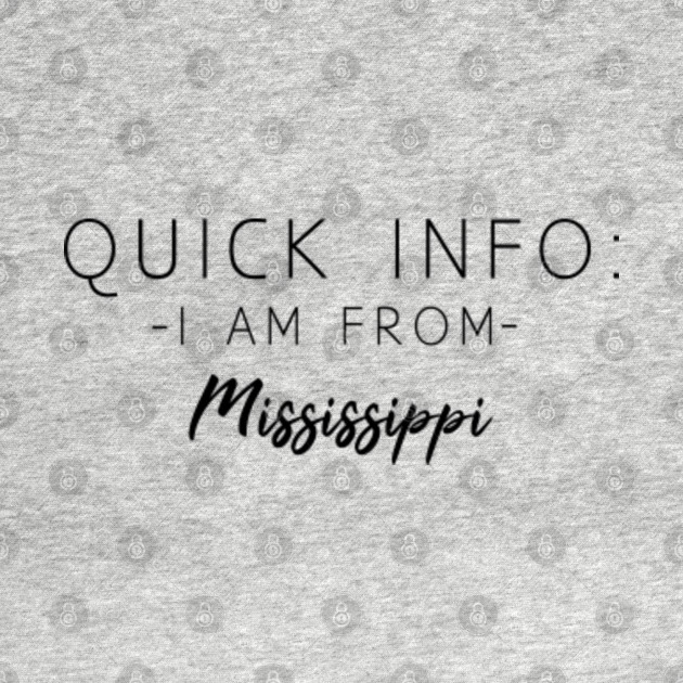 Discover Quick Info : I am From Mississippi - Mississippi State - T-Shirt