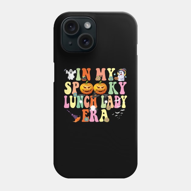 In my Spooky Lunch Lady Era Funny Halloween Phone Case by Spit in my face PODCAST