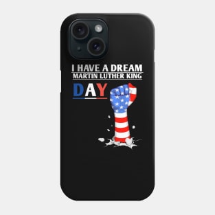 I Have A Dream Martin Luther King Phone Case