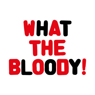 UK The Circle - Syed saying - What the Bloody! T-Shirt