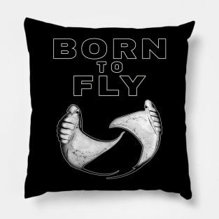 Born to Fly Pillow