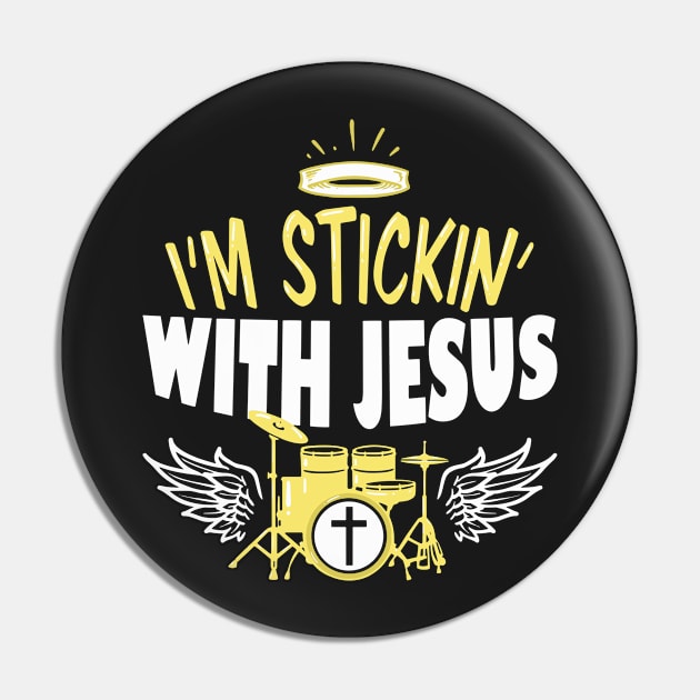 Funny Drummer I'm Stickin' With Jesus Pin by ro83land