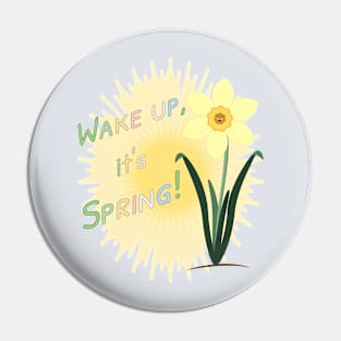 Wake up, it's Spring! Pin
