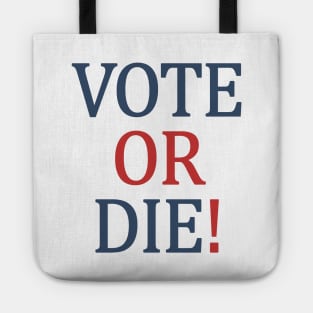 Vote or Die Tote