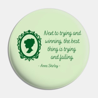 Trying and Failing - Anne of Green Gables Pin