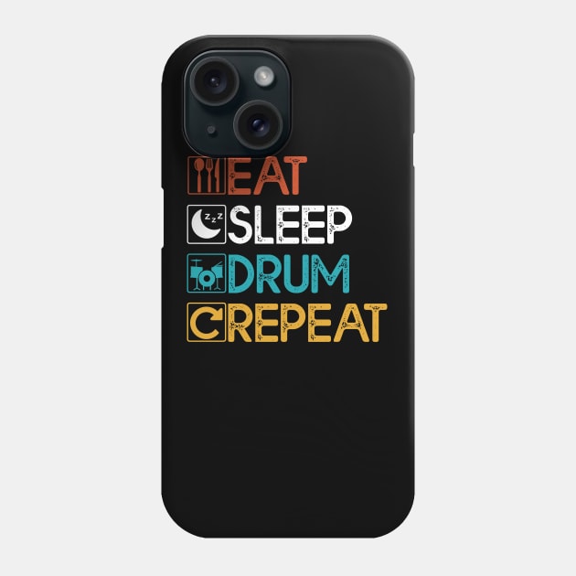 Eat Sleep Drum Repeat Gift Drum Lovers Gift Phone Case by mommyshirts