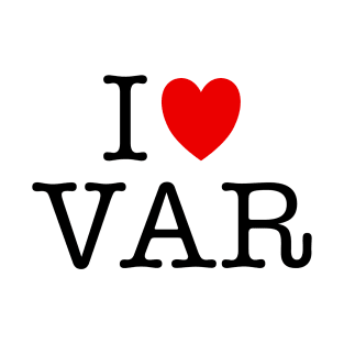 I Love VAR T-Shirt