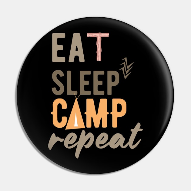 Eat, Sleep, Camp, Repeat camping design Pin by AdventureLife