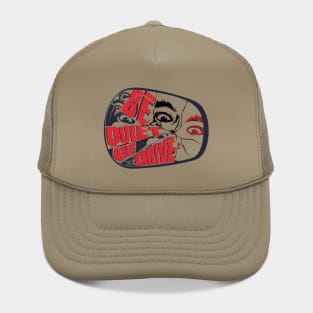 Be Quiet and Drive Hat