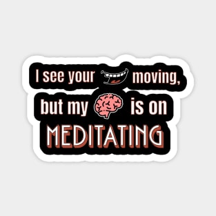 Meditating Magnet