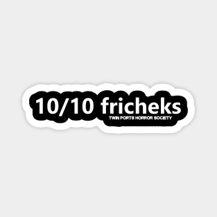 10/10 fricheks Magnet