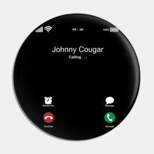 Johnny Cougar Calling . . . Pin