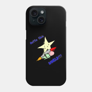 Outta This World Phone Case