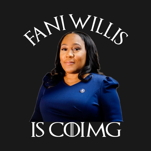 Fani Willis Is Coming by Spit in my face PODCAST