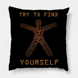trying to find yourself in the maze of yourself Pillow