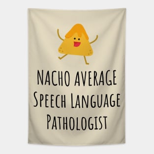 Nacho Average Speech Language Pathologist Tapestry