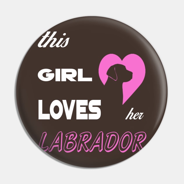 THIS GIRL LOVES HER LABRADOR Pin by key_ro