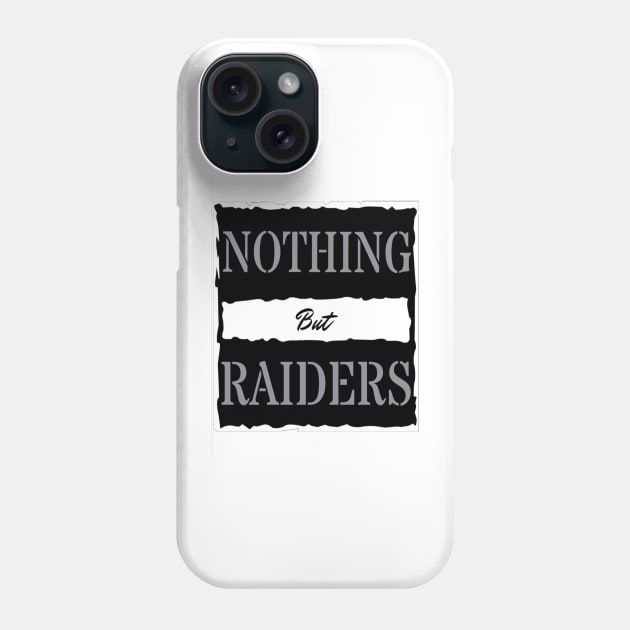 Nothing But Raiders T-Shirt Phone Case by Spotlight Football Talk