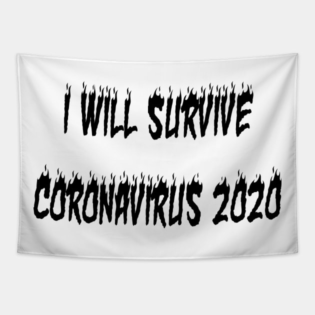 I Will Survive Corona 2020 Tapestry by Shirt Trend