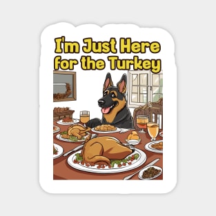 I'm Just Here for the Turkey Magnet