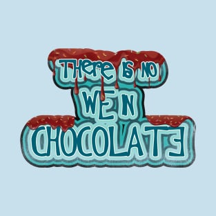 There is no WE in Chocolate T-Shirt