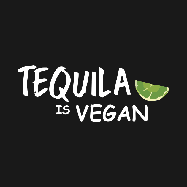 Tequila Is Vegan by animericans