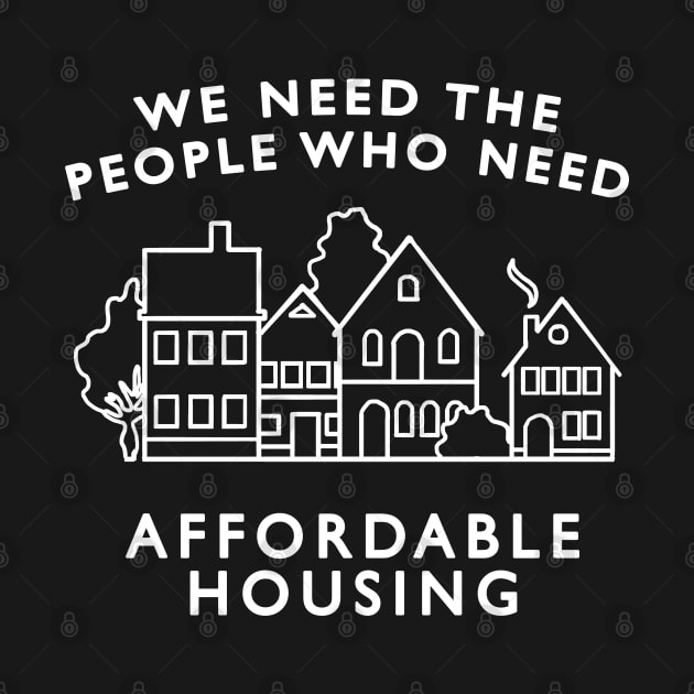 Affordable Housing by simplistictees