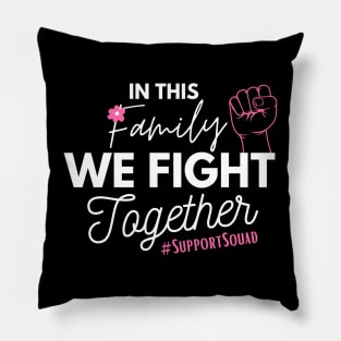 Family Union Fist Pink Ribbon Breast Cancer Fighter Support Gift Pillow