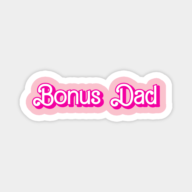 Bonus Dad Magnet by 90s Kids Forever