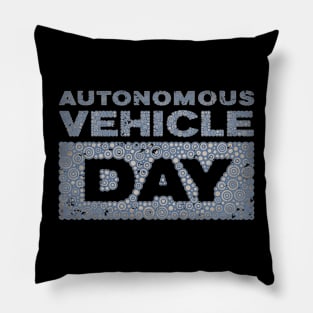 AUTONOMOUS VEHICLE DAY Pillow