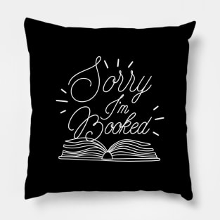 Sorry I’m Booked Pillow