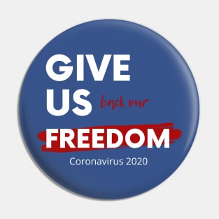 Give Us Back Our Freedom Pin