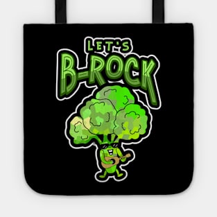 VEGETABLE Pun Funny Broccoli Lets Rock Tote