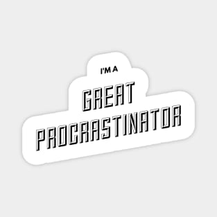 Great Procrastinator Magnet