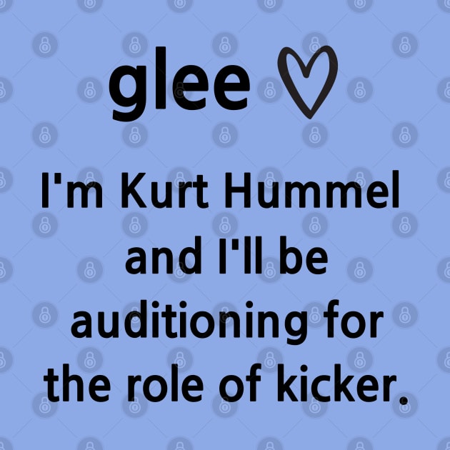 Glee/Kurt/Role of Kicker by Said with wit