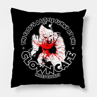 Drop On By The Clown Cafe Pillow