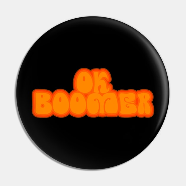 Ok Boomer Retro 1970s Funky Type Pin by DanielLiamGill