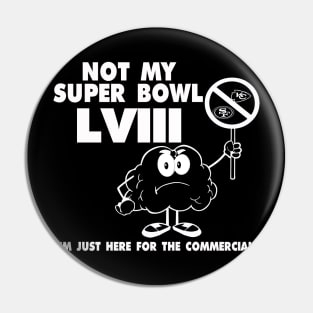 NOT MY SUPER BOWL Pin